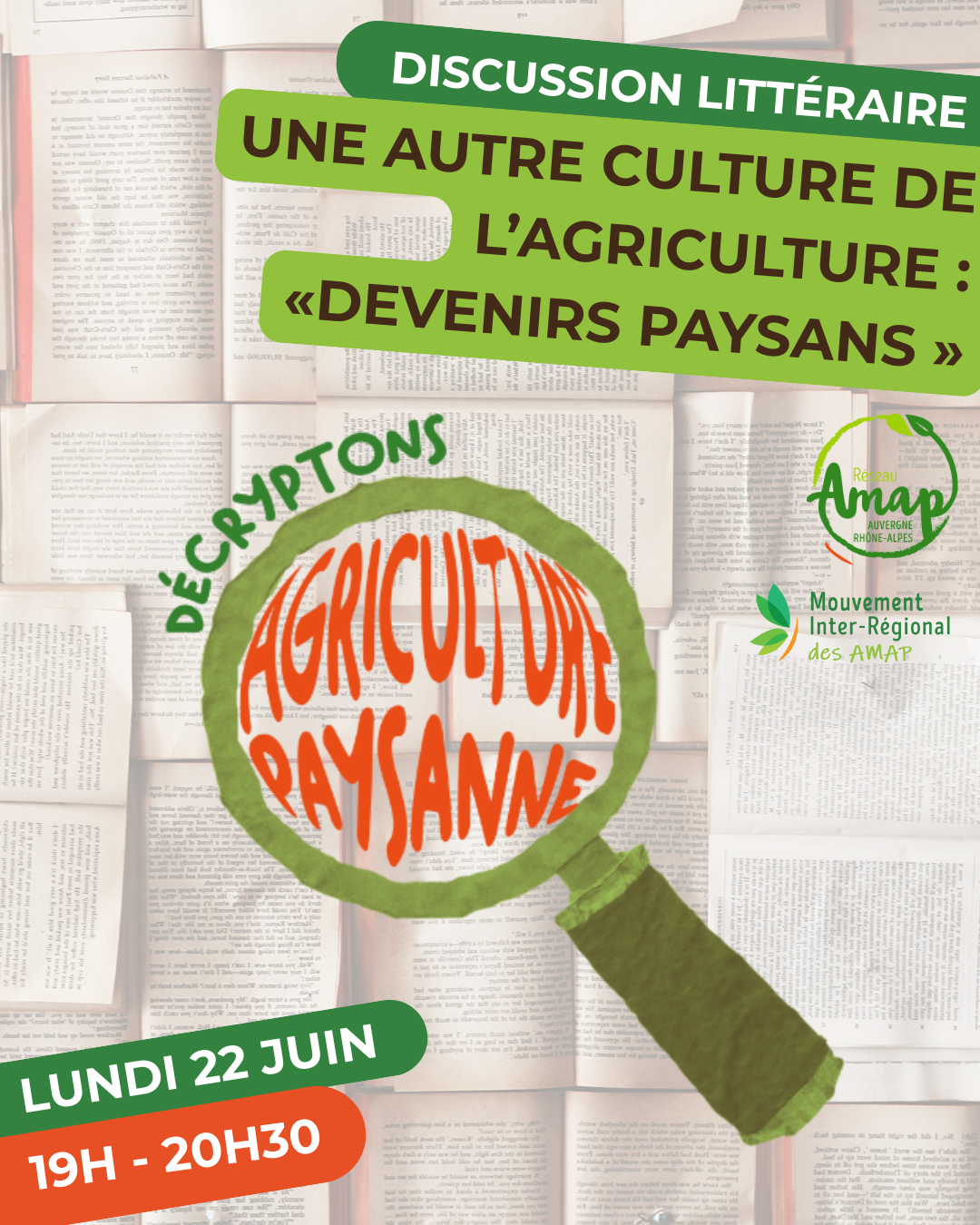 Lundi 22 juin – Décryptons l’Agriculture paysanne – « Devenirs Paysans »